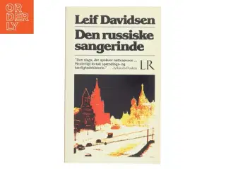 Den russiske sangerinde af Leif Davidsen (Bog) fra Lindhardt og Ringhof