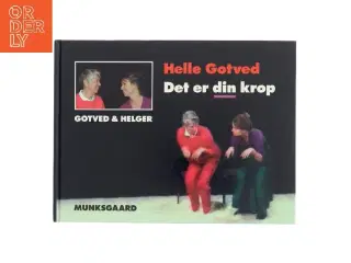 Det er din krop : Gotved & Helger af Helle Gotved (Bog)