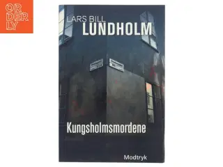 Kungsholmsmordene af Lars Bill Lundholm (Bog)