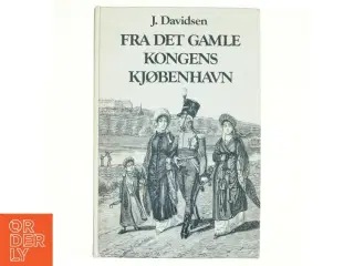Fra det gamle kongens Kjøbenhavn af J. Davidsen (bog)