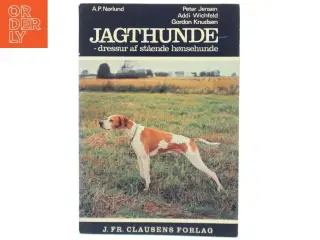 Jagthunde - dressur af stående hønsehunde fra J. Fr. Clausens Forlag