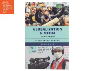 Globalization and media : Global village of Babel af Jack Lule (Bog)