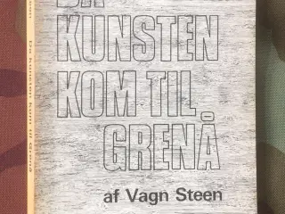 Vagn Steen: Da kunsten kom til Grenå.