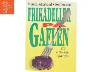 Frikadeller på gaflen : 312 frikadelleopskrifter (Bog)