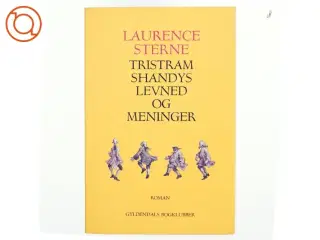 Tristram Shandys levned og meninger af Laurence Sterne (Bog)