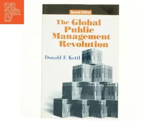 The global public management revolution af Donald F. Kettl (Bog)