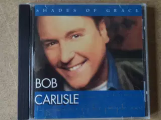 Bob Carlisle ** Shades Of Grace                   