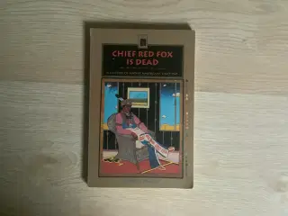 Chief Red Fox is dead.