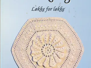 HÆKLING - LØKKE FOR LØKKE AF ANNE-LISE HALD