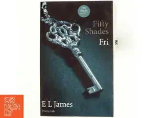 Fifty shades. Bind 3, Fri af E. L. James (Bog)