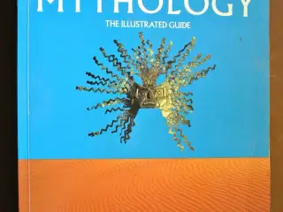 world mythology - the illustrated guide, edited by