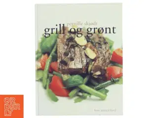 Grill og grønt af Pernille Skjødt (Bog)