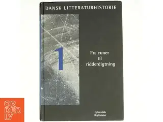 Dansk litteraturhistorie - Fra Runer til Ridderdigtning
