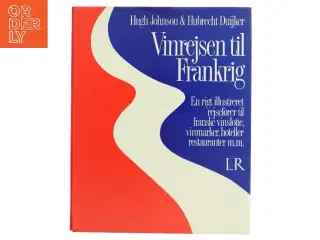 Vinrejsen til Frankrig af Hugh Johnson (Bog)