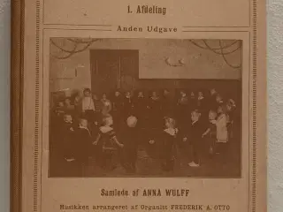 Anna Wulff: Sange og Sanglege for Smaabørn. 1922