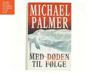 Med døden til følge af Michael Palmer (f. 1942) (Bog)