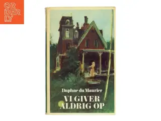 Vi giver aldrig op af Daphne du Maurier (Bog)