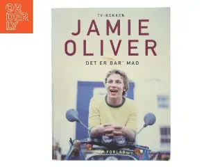 Det er mere bar&#39; mad af Jamie Oliver (Bog)