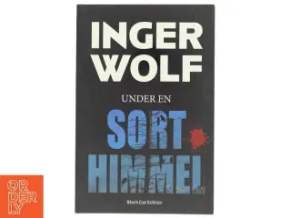 Under en sort himmel : krimi af Inger Wolf (Bog)