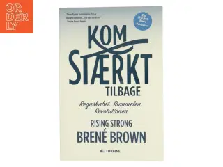 Kom stærkt tilbage : regnskabet, rummelen, revolutionen af Brené Brown (Bog)