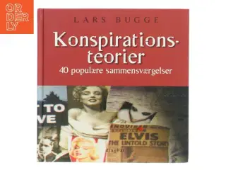 Konspirationsteorier : 40 populære sammensværgelser af Lars Bugge (Bog)