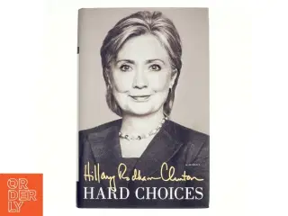 Hard Choices af Hillary Rodham Clinton (Bog)
