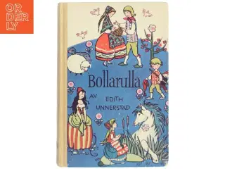 Bollarulla af Edith Unnerstad (Bog)