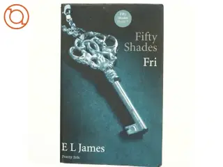 Fifty shades. Bind 3, Fri af E. L. James (Bog)