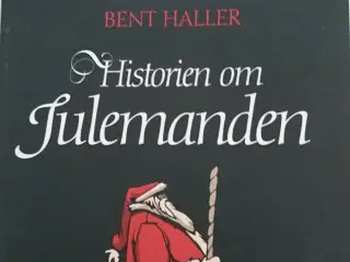 Historien om Julemanden. Af Bent Haller