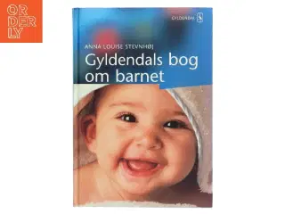 Gyldendals bog om barnet af Anna Louise Stevnhøj (Bog)