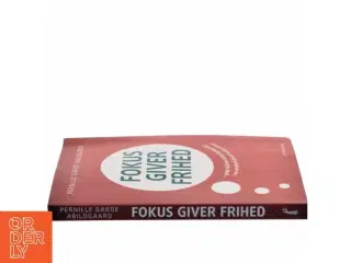 Fokus Giver Frihed af Pernille Garde Abildgaard (Bog)