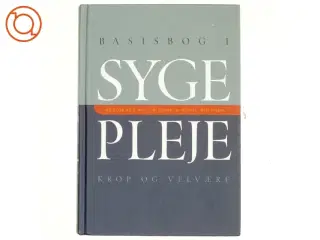 Basisbog i sygepleje - krop og velvære (Bog)