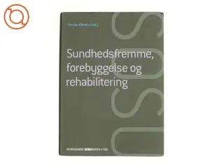 Sundhedsfremme, forebyggelse og rehabilitering (Bog)
