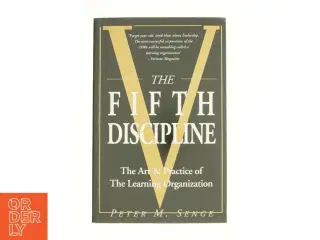 The Fifth Discipline : the Art and Practice of the Learning Organization af Peter M. Senge (Bog)