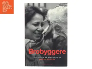 Brobyggere : &#214;zlem Cekic og Bent Melchior af Anders Jerichow (Bog)