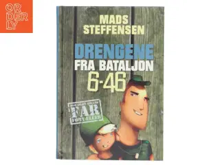 Drengene fra bataljon 6-46 af Mads Steffensen (Bog)