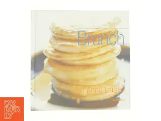 Brunch med Anne Larsen af Anne Larsen (f. 1953) (Bog)