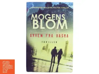 Arven fra Basra af Mogens Blom (f. 1956) (Bog)