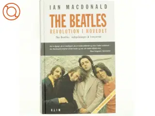 The Beatles : Revolution i hovedet : The Beatles&#39; indspilninger og 60&#39;erne af Ian MacDonald (f. 1948) (Bog)