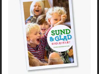 Sund & glad skolestart - forældrehåndbogen