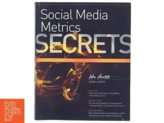 Social media metrics secrets : Do what you never thought possible with social media metrics af John Lovett (Bog)