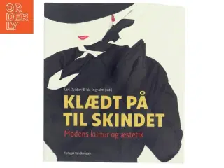 Klædt på til skindet : modens kultur og æstetik af Lars Dybdahl (Bog)