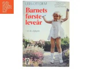Barnets første leveår af Liselott Diem (Bog)