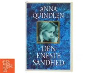 Anna Quindlen: Den Eneste Sandhed (Bog)