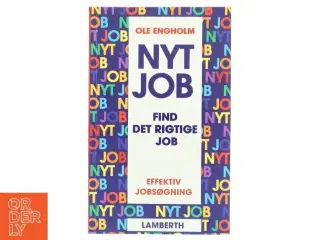 'Nyt job: find det rigtige job - en trinvis vejledning i effektiv jobsøgning' af Ole Engholm (bog)