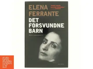 Det forsvundne barn : voksenliv - alderdom af Elena Ferrante (Bog)