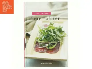 Let og lækkert - flere salater af Nanna Simonsen (f. 1956) (Bog)