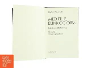 Med flue, blink og orm af Ekkehard Wiederholz (bog)