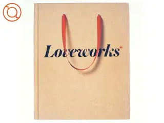 Loveworks - What makes a Company Loved af Brian Sheehan (Bog)