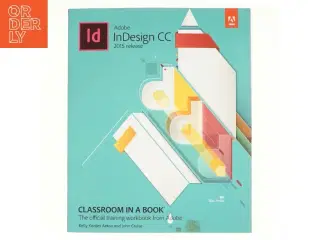 Adobe InDesign CC - 2015 release af Kelly Kordes Anton (Bog)